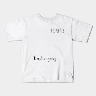 people lie 1 Kids T-Shirt